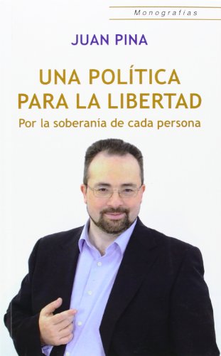 Portada de Una Politica para la Libertad por la Soberania de Cada Persona
