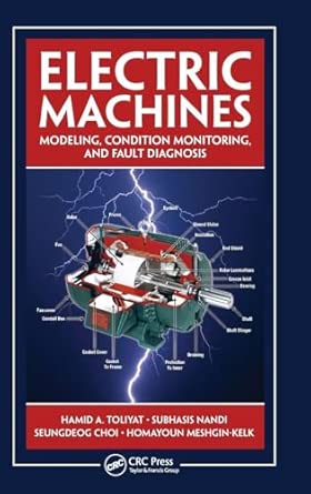 Electric Machines: Modeling, Condition Monitoring, and Fault Diagnosis-Wow! eBook