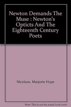 Hardcover Newton Demands The Muse : Newton's Opticts And The Eighteenth Century Poets Book
