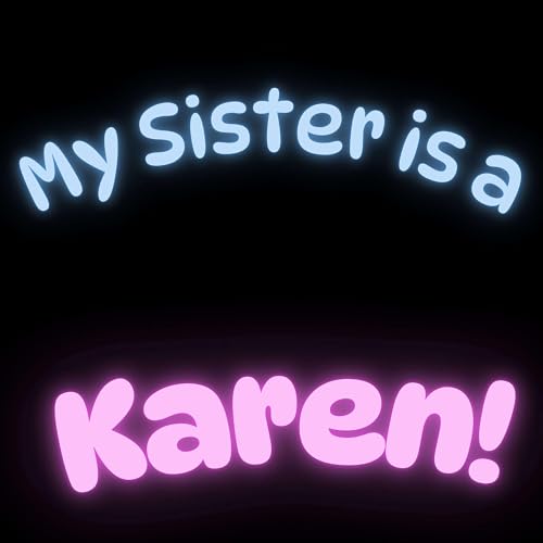 Couverture de My Sister Is A Karen