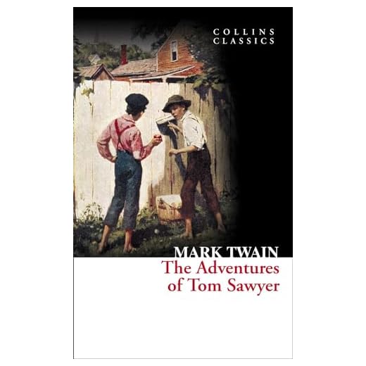 The Adventures of Tom Sawyer (Collins Classics)