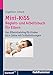 Mini-KiSS - Begleit- und Arbeitsbuch für Eltern: Das Elterntraining für Kinder bis 4 Jahre mit Schlafstörungen