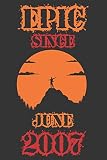 Epic Since June 2007: 13th birthday gift, funny retro vintage 13 Years Old gifts, for kings and queens who are born in 2007, Lined Paper Notebook 6x9 with 120 Pages