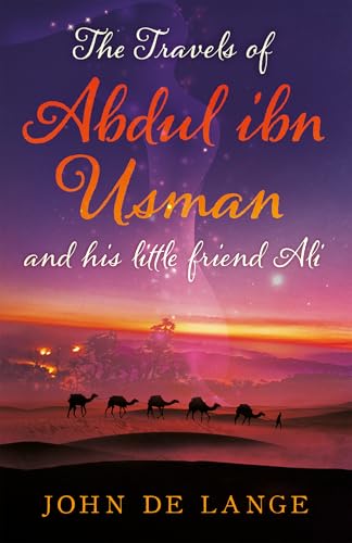 The Travels of Abdul ibn Usman: And his little friend Ali (English Edition)