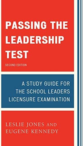 Passing the Leadership Test: Strategies for Success on the Leadership Licensure Exam 2nd Edition