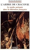 L'arbre de Cracovie: Le mythe polonais dans la litte´rature franc¸aise (Hors collection Imago) (French Edition) 2911416007 Book Cover
