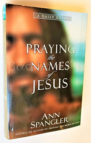 Praying the Names of Jesus: A Daily Guide