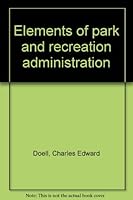 Elements of park and recreation administration 0808704680 Book Cover