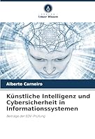 Künstliche Intelligenz und Cybersicherheit in Informationssystemen: Beiträge der EDV-Prüfung (German Edition) 6203889288 Book Cover