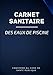 Carnet Sanitaire des Eaux de Piscine: Registre d'entretien pour professionnel et particulier | Petit et grand bassin | Suivi sur 108 Pages | Format A4