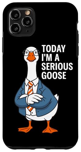 Today I'm A Serious Goose�AFunny Goose �X�}�z�P�[�X iPhone 11 Pro Max �p