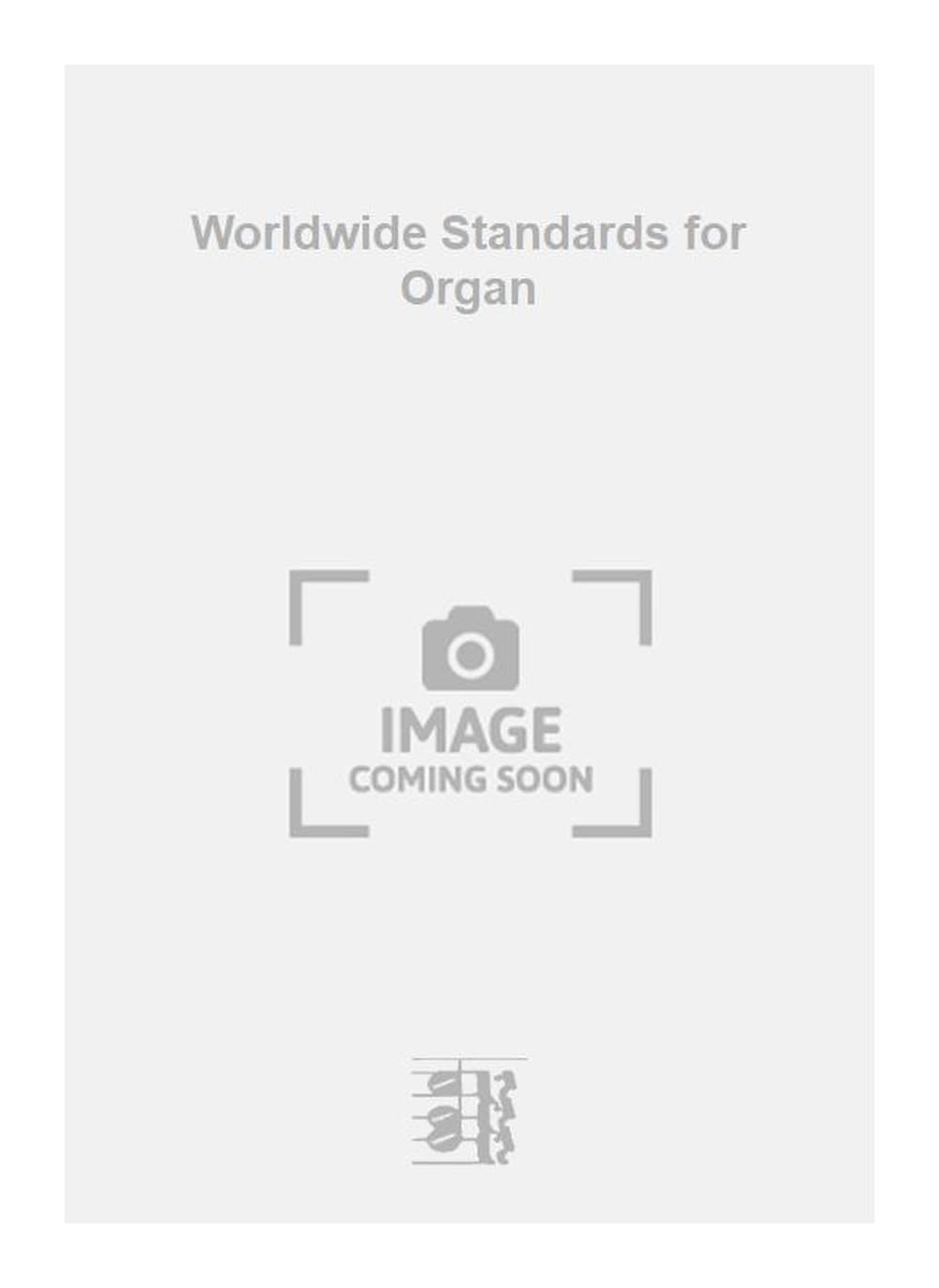 Worldwide Standards for Organ livre de référence mondial