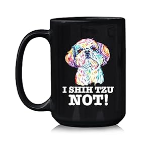I Shih Tzu Not Coffee Mugs For Dog Lovers, Funny Shih Tzu Ceramic Mug Tea Cup, Shih Tzu Mug Gift Idea For Birthday Christmas, Shih Tzu Gift For Women Men, Customize Dog Cup Black 11oz 15oz