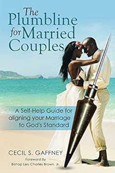 Paperback The Plumbline for Married Couples: A Self-Help Guide for aligning your Marriage to God's Standard Book