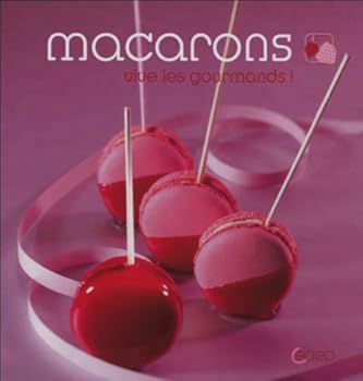 Hardcover Macarons vive les gourmands ! [French] Book