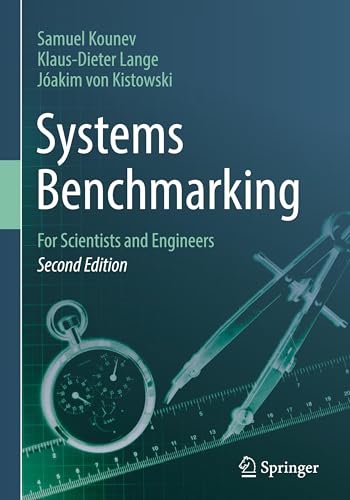Systems Benchmarking: For Scientists and Engineers