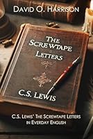 The Screwtape Letters in Everyday English 2024 Edition: An easy to read version of a C.S. Lewis classic. B0D3XTD43R Book Cover