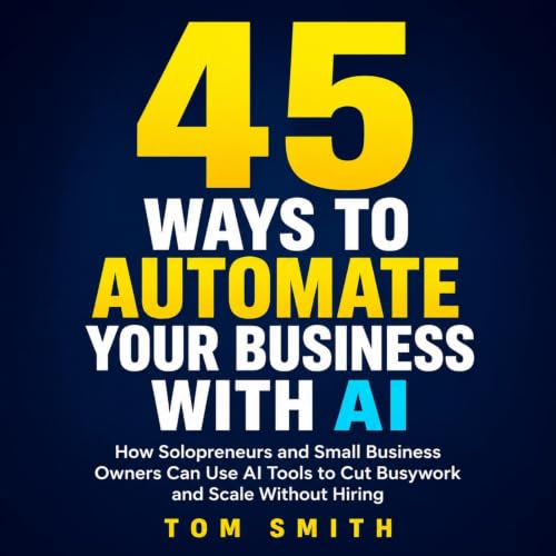 Diseño de la portada del título 45 Ways to Automate Your Business With AI