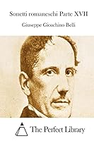 Sonetti Romaneschi Parte XVII 1512337633 Book Cover
