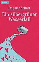 Ein silbergrüner Wasserfall 3426619091 Book Cover
