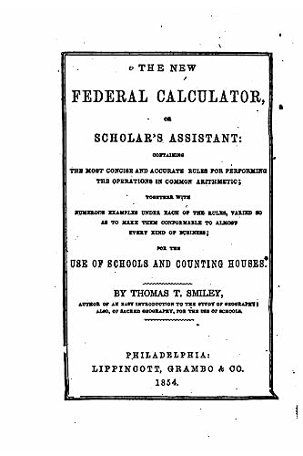 The New Federal Calculator, Or Scholar's Assistant