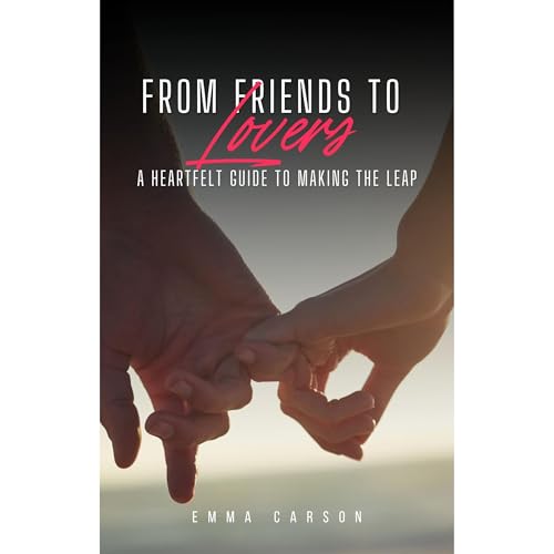 From Friends to Lovers Audiolibro Por Emma Carson arte de portada