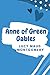 Anne of Green Gables: (New Edition) - Lucy Maud Montgomery