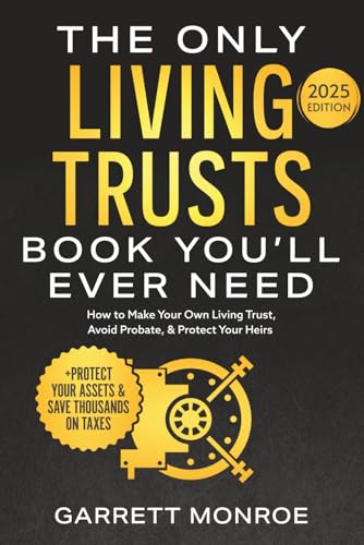 The Only Living Trusts Book You’ll Ever Need: How to Make Your Ow...