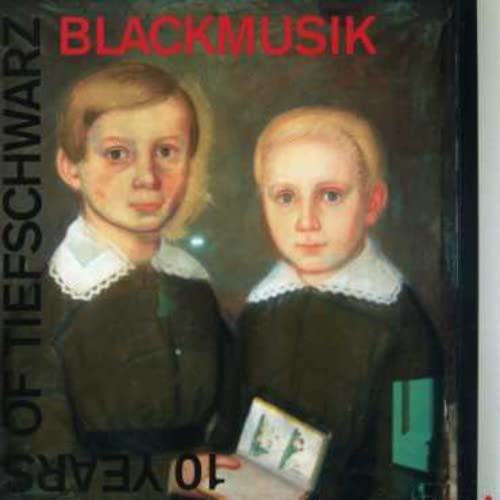10 Years Of Tiefschwarz: Blackmusik (2Cd) [Audio CD] TIEFSCHWARZ
