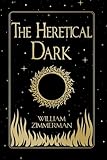 The Heretical Dark