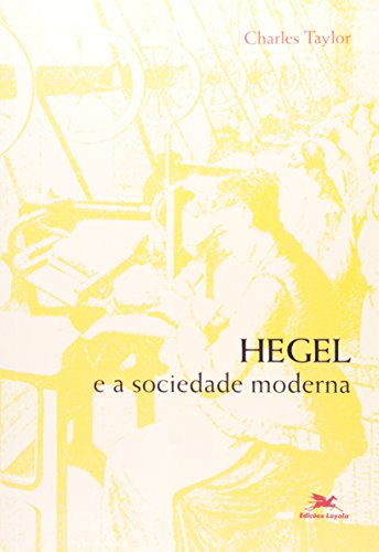 Hegel e a sociedade moderna: