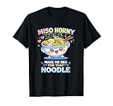 Miso Horny Funny Japanese Ramen Noodle Adult Humor...