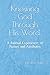 Knowing God Through His Word.: A Journal Experience: of Names and Attributes