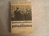 Quarante millions de pétainistes - tome 2 (02) (La grande histoire des Français après l'Occupation.) 2221002008 Book Cover