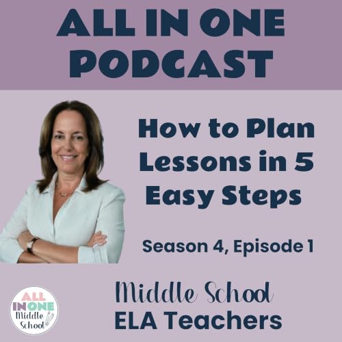 How to Plan Lessons for Middle School ELA: 5 Easy Steps