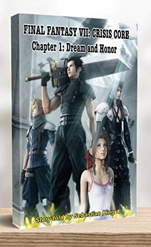 Final Fantasy 7: Crisis Core: Chapter 1. Dream and Honor Kindle Edition