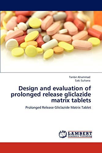 Design and evaluation of prolonged release gliclazide matrix tablets: Prolonged Release Gliclazide...