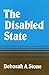The Disabled State (Health Society And Policy)
