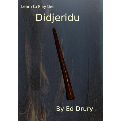 Learn to Play the Didjeridu by Ed Drury episode artwork