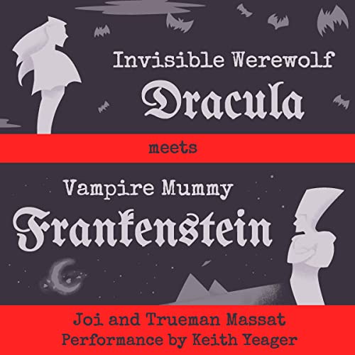 Invisible Werewolf Dracula Meets Vampire Mummy Frankenstein by Joi Massat, Trueman Massat episode artwork