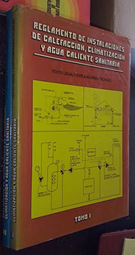 Reglamento de instalaciones de calefacción, climatización y agua caliente sanitaria. Texto legal e explicaciones técnicas. 2 tomos