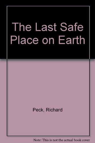 Last Safe Place on Earth 0606095284 Book Cover