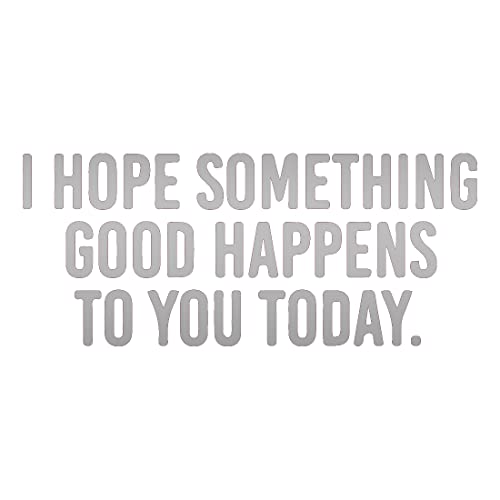 Image of I Hope Something Good Happens to You Today (Metallic Silver) (Set Of 2) Premium Waterproof Vinyl Decal Stickers Laptop Phone Helmet Car Window Bumper Mug Tuber Cup Door Wall