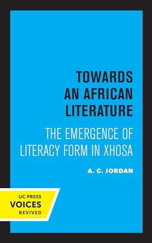 Towards an African Literature: The Emergence of Literary Form in Xhosa
