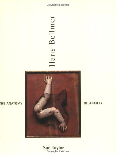 Hans Bellmer: The Anatomy of Anxiety