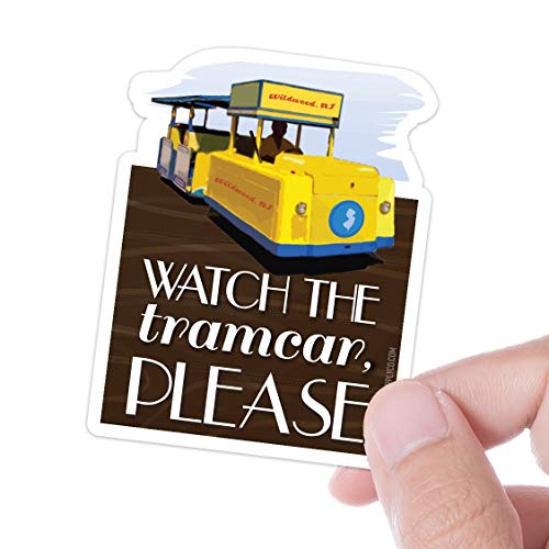 Watch the Tram Car Please