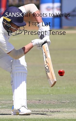 Sanskrit Roots to Verbs I Lat Present Tense 9348012673 Book Cover