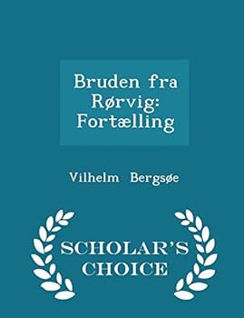 Bruden Fra R�rvig: Fort�lling - Scholar's Choice Edition
