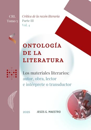 Ontología de la literatura: Los materiales literarios: autor, obra, lector e intérprete o trans...