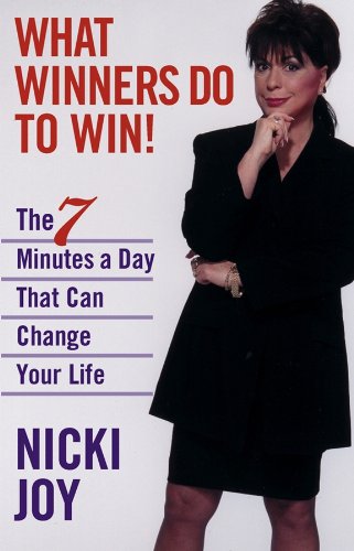 Cover of What Winners Do to Win!: The 7 Minutes a Day That Can Change Your Life